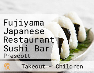 Fujiyama Japanese Restaurant Sushi Bar
