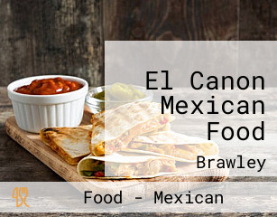 El Canon Mexican Food