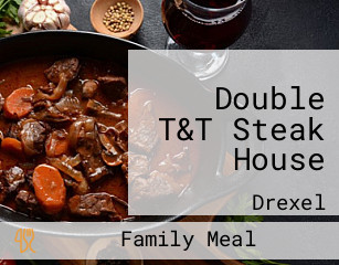 Double T&T Steak House