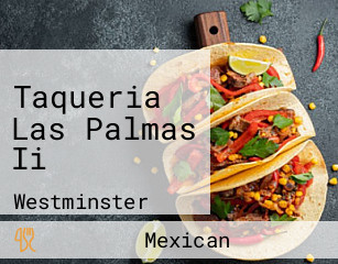 Taqueria Las Palmas Ii