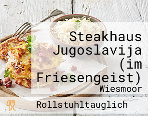 Steakhaus Jugoslavija (im Friesengeist)