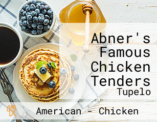 Abner's Famous Chicken Tenders