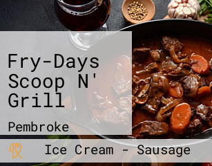 Fry-Days Scoop N' Grill
