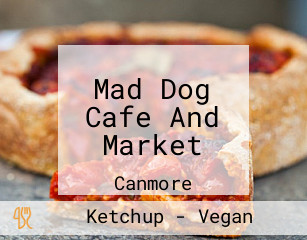 Mad Dog Cafe And Market
