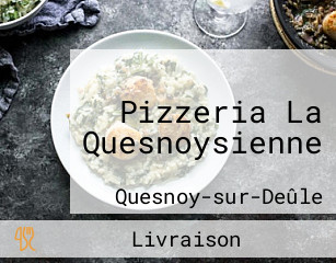 Pizzeria La Quesnoysienne