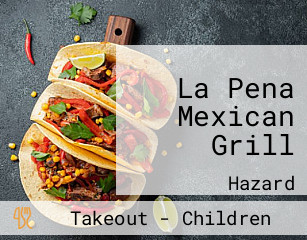 La Pena Mexican Grill