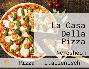 La Casa Della Pizza