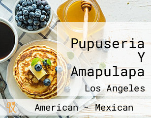 Pupuseria Y Amapulapa