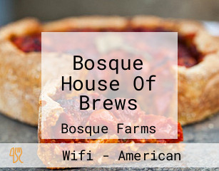Bosque House Of Brews