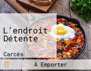 L’endroit Détente