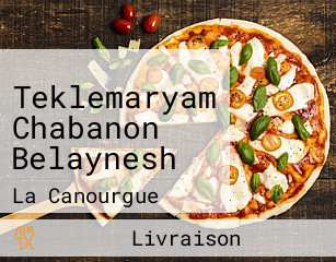 Teklemaryam Chabanon Belaynesh