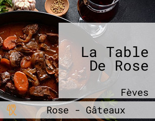 La Table De Rose