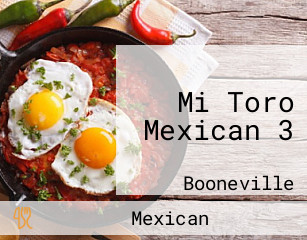Mi Toro Mexican 3