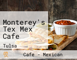 Monterey's Tex Mex Cafe