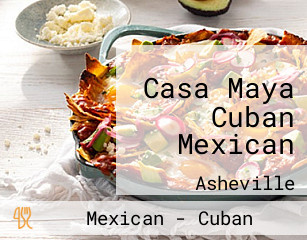 Casa Maya Cuban Mexican