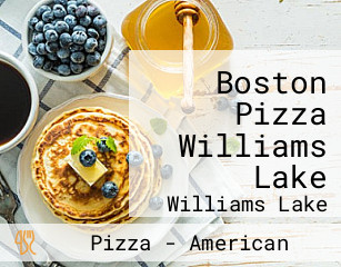 Boston Pizza Williams Lake