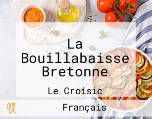 La Bouillabaisse Bretonne