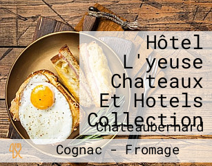 Hôtel L'yeuse Chateaux Et Hotels Collection
