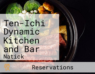 Ten-Ichi Dynamic Kitchen and Bar