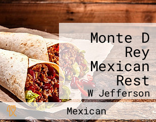 Monte D Rey Mexican Rest