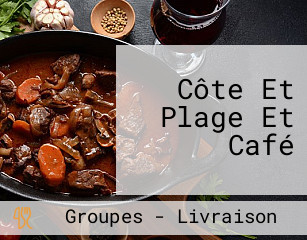 Côte Et Plage Et Café