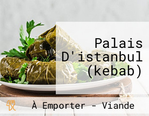 Palais D'istanbul (kebab)