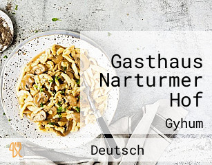 Gasthaus Narturmer Hof