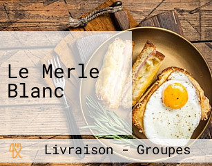 Le Merle Blanc