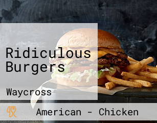 Ridiculous Burgers