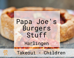 Papa Joe's Burgers Stuff