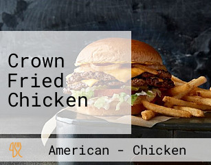 Crown Fried Chicken