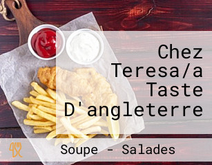 Chez Teresa/a Taste D'angleterre