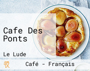 Cafe Des Ponts