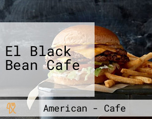 El Black Bean Cafe