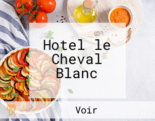 Hotel le Cheval Blanc