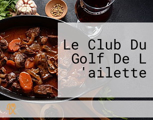 Le Club Du Golf De L 'ailette