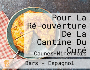 Pour La Ré-ouverture De La Cantine Du Curé