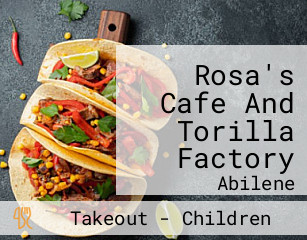 Rosa's Cafe And Torilla Factory