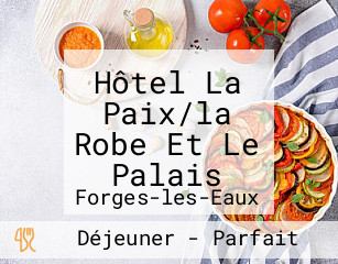 Hôtel La Paix/la Robe Et Le Palais