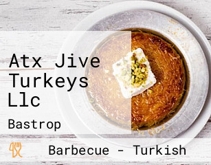 Atx Jive Turkeys Llc