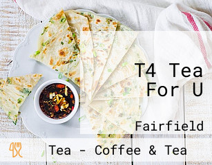 T4 Tea For U