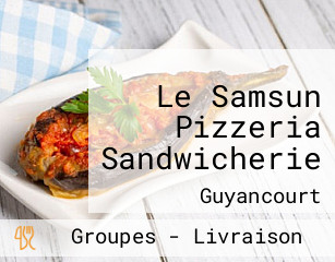 Le Samsun Pizzeria Sandwicherie