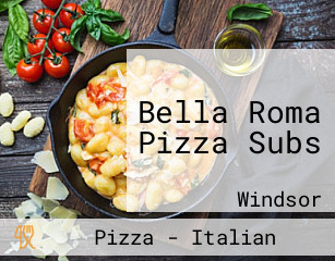 Bella Roma Pizza Subs