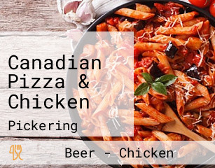 Canadian Pizza & Chicken