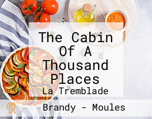 The Cabin Of A Thousand Places