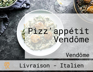 Pizz'appétit Vendôme
