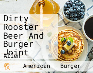 Dirty Rooster Beer And Burger Joint