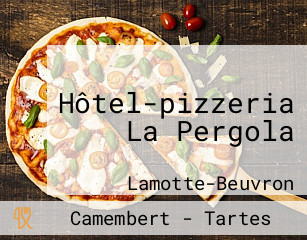 Hôtel-pizzeria La Pergola