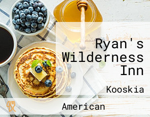 Ryan's Wilderness Inn