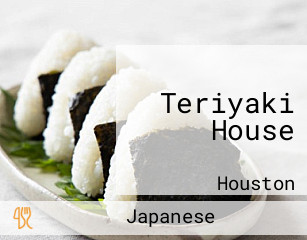 Teriyaki House